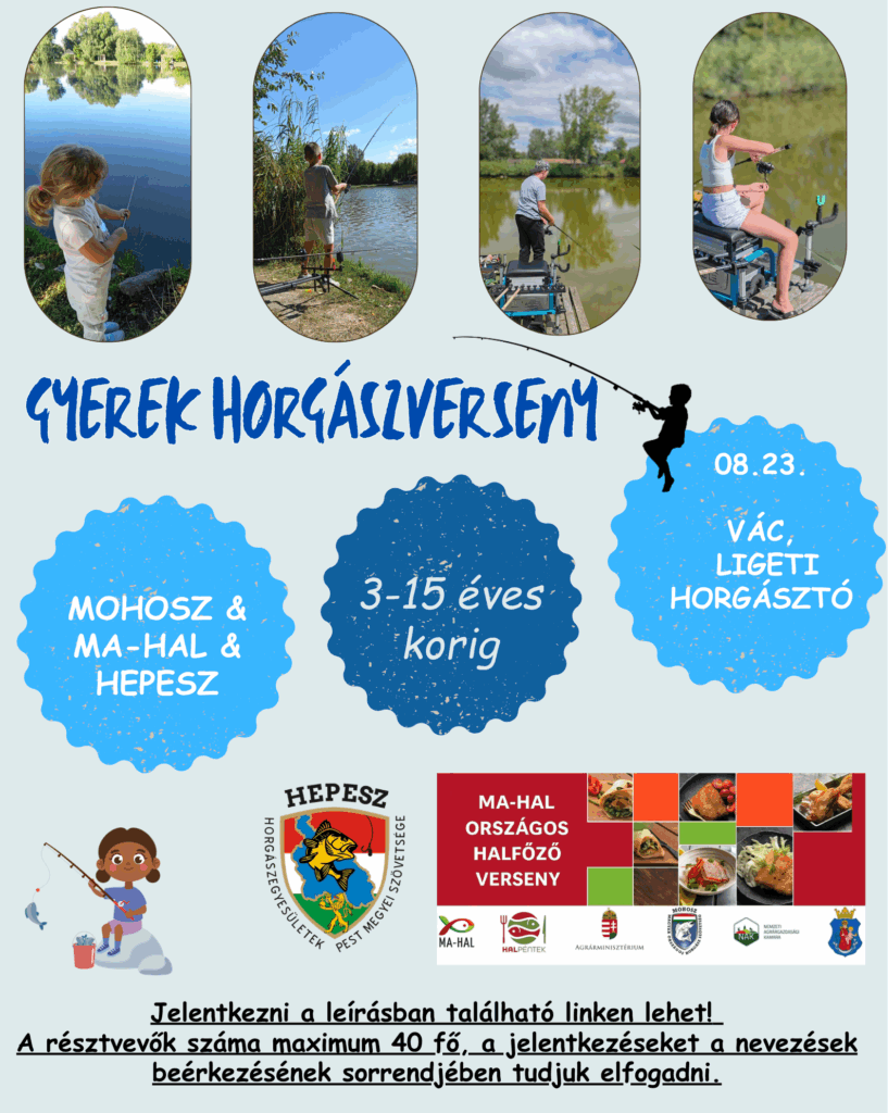 Gyermek horgászverseny Vácon – A 49. MA-HAL Országos Halfőző Verseny kísérőrendezvénye